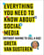 Everything You Need to Know about Social Media - Without Having to Call A Kid