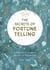 The Secrets of Fortune Telling - A Beginner's Guide to the Art of Divination