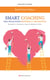 Smart Coaching para Relaciones Prósperas y Abundantes - Entrenamiento Inteligente para reconquistar TU AUTOESTIMA y mejorar tus Relaciones Tóxicas…