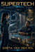 Supertech - Morgan Selwood, #0.5