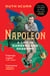 Napoleon - A Life in Gardens and Shadows