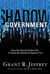 Shadow Government - How the Secret Global Elite Is Using Surveillance Against You
