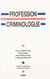 Profession criminologue : spécialisation ou professionnalisation ? - Actes du XVIIIe Congrès de l'Association française de criminologie, Pau, 18-20 février 1993