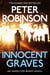 Innocent Graves - A Thrilling Novel in the Number One Bestselling Inspector Alan Banks Crime Series