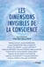 Les dimensions invisibles de la conscience