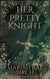 Her Pretty Knight - Sapphic Lady Knights, #1
