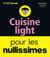 Cuisine light pour les nullissimes
