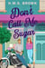 Don't Call Me Sugar - Grant's Crossing Romance, #1