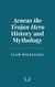 Aeneas the Trojan Hero: History and Mythology