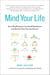 Mind Your Life: How Mindfulness Can Build Resilience and Reveal Your Extraordinary