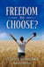Freedom to Choose?
