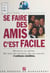 Se faire des amis, c'est facile