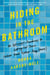 Hiding in the Bathroom - How to Get Out There When You'd Rather Stay Home