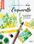 L'aquarelle - Les techniques essentielles en 10 modèles