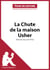 La Chute de la maison Usher d'Edgar Allan Poe (Fiche de lecture) - Analyse complète et résumé détaillé de l'oeuvre