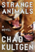 Strange Animals - A Novel