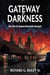 Gateway to Darkness - Tales from the Gateway Brownsville Spaceport, #3