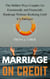 Marriage on Credit: The Hidden Ways Couples Go Emotionally and Financially Bankrupt Without Realizing Until It’s Too Late