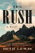 The Rush - A Novel