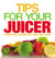 Tips for Your Juicer