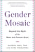 Gender Mosaic - Beyond the Myth of the Male and Female Brain