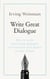Write Great Dialogue - How to write convincing dialogue, conversation and dialect in your fiction