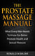 The Prostate Massage Manual: What Every Man Needs To Know For Better Prostate Health and Sexual Pleasure