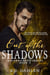 Out Of The Shadows - Whiskey Bend MC Series, #4