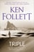 Triple - The Pulse-Pounding Espionage Novel From International No.1 Bestseller Ken Follett