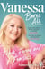Vanessa Bares All - The hilarious and inspiring official autobiography from the queen of British entertainment