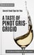 A Taste of Pinot Gris / Pinot Grigio - with Recipes - A Taste of Wine, #7
