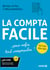 La compta facile - Pour enfin tout comprendre
