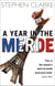 A Year In The Merde - The pleasures and perils of being a Brit in France