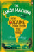 The Candy Machine - How Cocaine Took Over the World