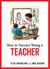 How to Survive Being a Teacher - Tongue-In-Cheek Advice and Cheeky Illustrations about Being a Teacher