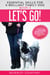 Let’s Go! Enjoy Companionable Walks with your Brilliant Family Dog - Essential Skills for a Brilliant Family Dog, #3