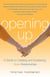 Opening Up - A Guide To Creating and Sustaining Open Relationships