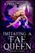 Imitating a Fae Queen - Raven Court, #1