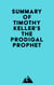 Summary of Timothy Keller's The Prodigal Prophet