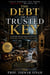 The Debt of a Trusted Key