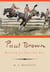 Paul Brown - Master of Equine Art