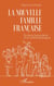La nouvelle famille française - Propos rassurants d'un anthropologue