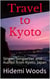 Travel to Kyoto: Singer, Songwriter and Author from Kyoto, Japan