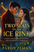 Two Seats on the Ice Rink