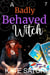 A Badly Behaved Witch - Keystone County Witches, #7