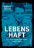 Lebenshaft - Die ergreifende Geschichte meiner Eltern