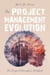 The Project Management Evolution: The Project Manager’s Rulebook
