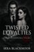 Twisted Loyalties - Kings of the Underworld, #4