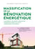 Massification de la rénovation énergétique - Accélérer et optimiser la rénovation énergétique grâce aux outils numériques et industriels