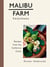 Malibu Farm Cookbook - Recipes from the California Coast